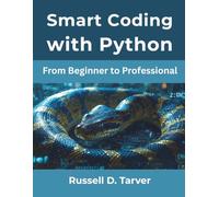 Smart Coding with Python: From Beginner to Professional: 1 (Computing Excellence Series)