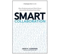 Smart Collaboration by Heidi K. Gardner - 9781633691100
