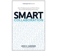 SMART COLLABORATION by Heidi K. Gardner Hardback Self Help Business