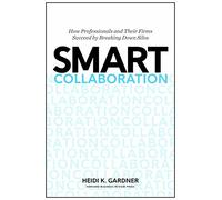 Smart Collaboration: How Professionals and Thei, Gardner+-