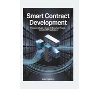 SMART CONTRACT DEVELOPMENT: Professional Guide | Create 45 Blockchain Projects | Including DeFi Applications