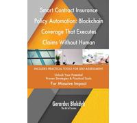 Smart Contract Insurance Policy Automation: Blockchain Coverage That Executes Claims Without Human Review