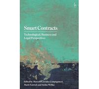 Smart Contracts: Technological, Business and Legal Perspectives