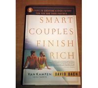 Smart Couples Finish Rich: 9 Steps to Creating a Rich Future for You and Your Partner
