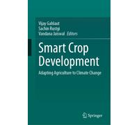 Smart Crop Development : Adapting Agriculture to Climate Change