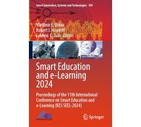 Smart Education and e-Learning 2024: Proceedings of the 11th International Conference on Smart Education and e-Learning (KES SEEL-2024) (Smart Innovation, Systems and Technologies, 399)