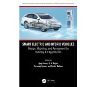Smart Electric and Hybrid Vehicles : Design, Modeling, and Assessment by Industry 4.0 Approaches