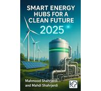 Smart Energy Hubs for a Clean Future: Powering Tomorrow with Smart Solutions