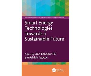 Smart Energy Technologies Towards a Sustainable Future (Engineering Tribology, Manufacturing and Applied Energy)