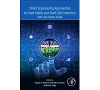 Smart Engineering Approaches to Food Safety and Shelf Life Extension : Safer and Fresher Foods