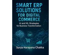 Smart ERP Solutions for Digital Commerce: AI and ML Strategies for Business Transformation