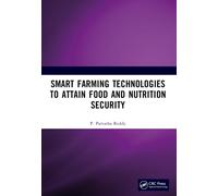 Smart Farming Technologies to Attain Food and Nutrition Security