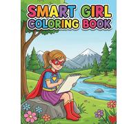 Smart Girl Coloring Book for Kids Ages 4-10 Cute, Confident & Creative Girls Coloring Pages