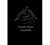 Smart Goal Planner: A guided workbook for breaking down dreams into an actionable structure with timeline planning. SMART Goals, Work breakdown structure, project phases and plan