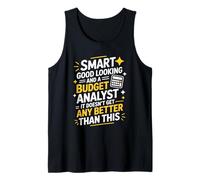 Smart Good Looking and A Budget Analyst, Accounting Tank Top