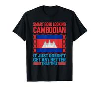 Smart Good Looking Country Cambodia Flag Roots Cambodian T-Shirt