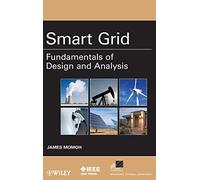 Smart Grid: Fundamentals of Design and Analysis (IEEE Press Series on Power Engineering)