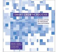 Smart Growth Policies - An Evaluation of Programs and Outcomes