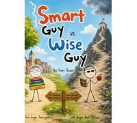Smart Guy vs Wise Guy