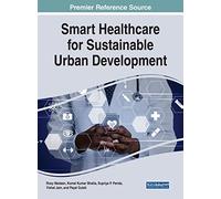 Smart Healthcare for Sustainable Urban Development (e-Book Collection - Copyright 2022)