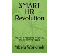 SMART HR Revolution: How AI Is Replacing Processes and Redefining People