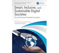 Smart, Inclusive, and Sustainable Digital Societies: AI and Human-Centred Innovation (Technology for Smart Environments and Sustainable Futures)