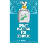 Smart Investing for Beginners: A Complete Guide to Building Wealth from Zero