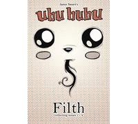 Smart, Jamie - Ubu Bubu Volume 1: Filth: Filth: Collecting Issues 1-4