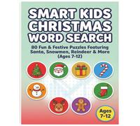 Smart Kids Christmas Word Search: 80 Fun & Festive Holiday Puzzles for Kids Ages 7-12 | Large Print Word Search Activity Book Featuring Santa, Snowmen, Reindeer & More | With Solutions