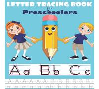 Smart Kids Letter Tracing Book for Preschoolers: Alphabet Writing Practice Smart Kids Multicolor