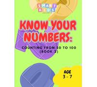 SMART KIDS SOCIETY: KNOW YOUR NUMBERS (BOOK 2)