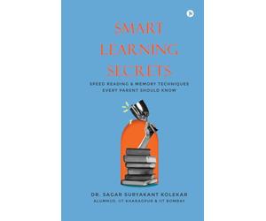 Smart Learning Secrets: Speed Reading and Memory Techniques Every Parent Should Know