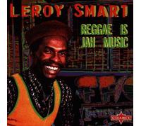 Smart Leroy - Reggae Is Jah Music