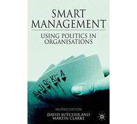 Smart Management – Using Politics in Organizations – Palgrave Macmillan