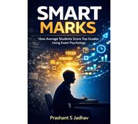 Smart Marks: How Average Students Score Top Grades Using Exam Psychology