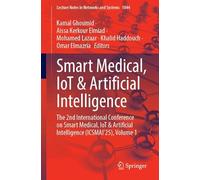 Smart Medical, IoT & Artificial Intelligence: The 2nd International Conference on Smart Medical, IoT & Artificial Intelligence (ICSMAI'25), Volume 1 (Lecture Notes in Networks and Systems, 1844)