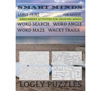 Smart Minds - Mix Puzzle Book Word Search Word Maze Wacky Trails And Word Angle: Large Print Book Puzzle For adults 200 Mix Puzzles 3000 Words+ ... for Relax and Unwind. Great Mental Sharpness