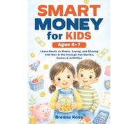 Smart Money for Kids Ages 4-7: Learn Needs vs Wants, Saving, and Sharing with Max & Mia Through Fun Stories, Games & Activities