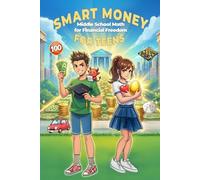 Smart Money for Teens: Middle School Math for Financial Freedom