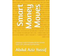 Smart Money Moves: A Beginner’s Guide to Building Wealth Through Stocks, ETFs, and Long-Term Investing