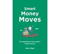 Smart Money Moves: A Teen's Guide to Financial Success