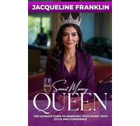 Smart Money Queen: The Ultimate Guide To Managing Your Money With Style and Confidence