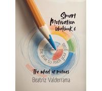 Smart Motivation Workbook # 6: An Interactive Companion to Master Your Inner Drive