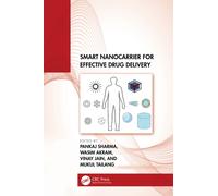 Smart Nanocarrier for Effective Drug Delivery