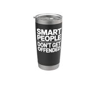 Smart People Don't Get Offended Stainless Steel Insulated Tumbler
