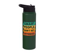 Smart People Don't Get Offended Stainless Steel Insulated Water Bottle