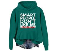 Smart People Don't Like Me Sweatshirt Smart People Dont Like Me Hoodie Funny Hoodie For Women Men