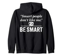 Smart People Don't Like Me Zip Hoodie