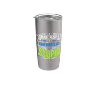 Smart People Know When to Act Stupid Silly Intelligent |- Stainless Steel Insulated Tumbler
