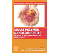 Smart Polymer Nanocomposites: Biomedical and Environmental Applications (Woodhead Publishing Series in Composites Science and Engineering)